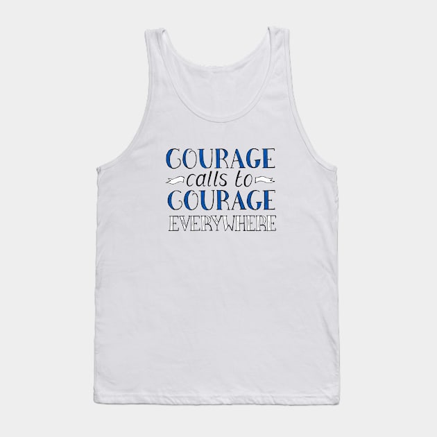 Courage Calls to Courage Everywhere Motivational Quote on Green Tank Top by Maddybennettart